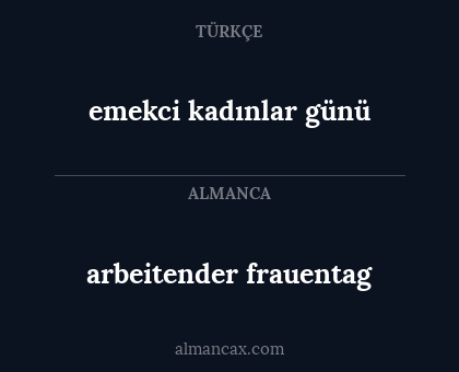 emekci kadınlar günü - arbeitender frauentag