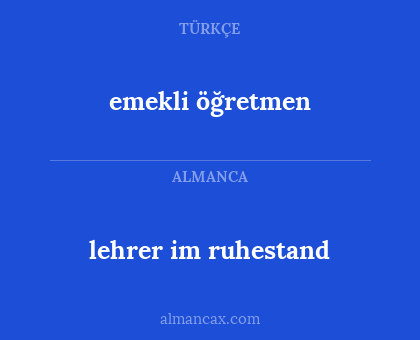 emekli öğretmen - lehrer im ruhestand