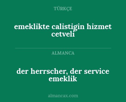 emeklikte calistigin hizmet cetveli - der herrscher, der service emeklik