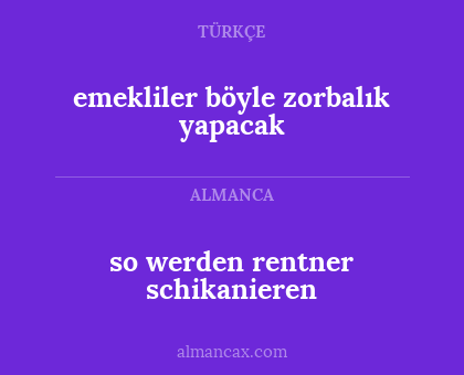 so werden rentner schikanieren - emekliler böyle zorbalık yapacak