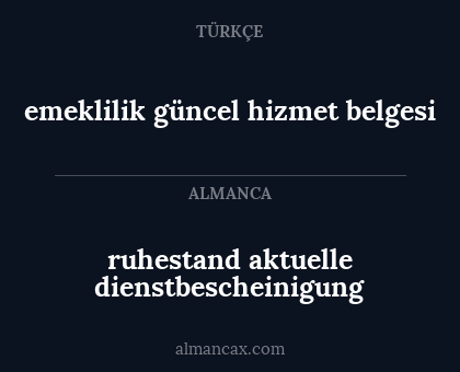 emeklilik güncel hizmet belgesi - ruhestand aktuelle dienstbescheinigung