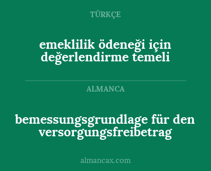 bemessungsgrundlage für den versorgungsfreibetrag - emeklilik ödeneği için değerlendirme temeli