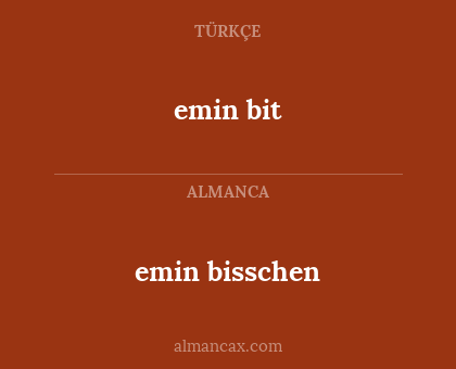 emin bit - emin bisschen