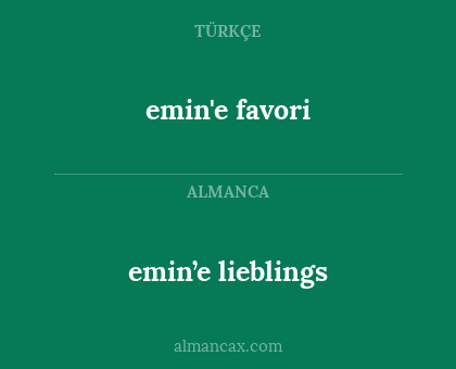 emin’e lieblings - emin'e favori