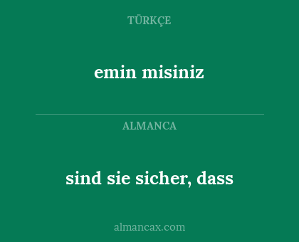 emin misiniz - sind sie sicher, dass