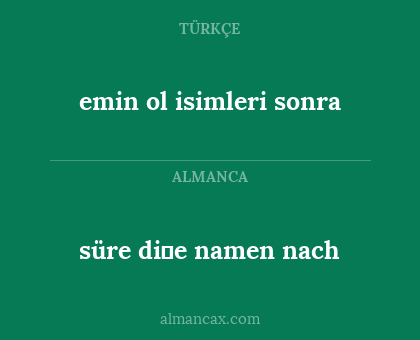 emin ol isimleri sonra - süre di̇e namen nach