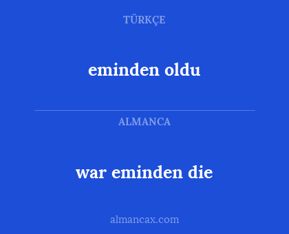 eminden oldu - war eminden die