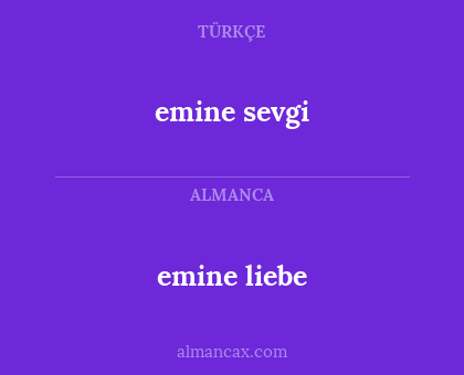 emine liebe - emine sevgi