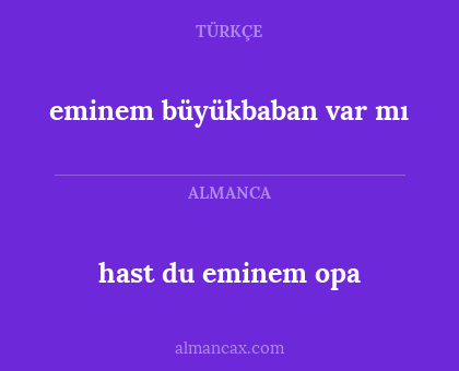 eminem büyükbaban var mı - hast du eminem opa