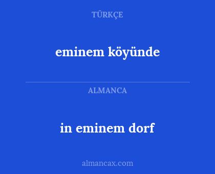 eminem köyünde - in eminem dorf