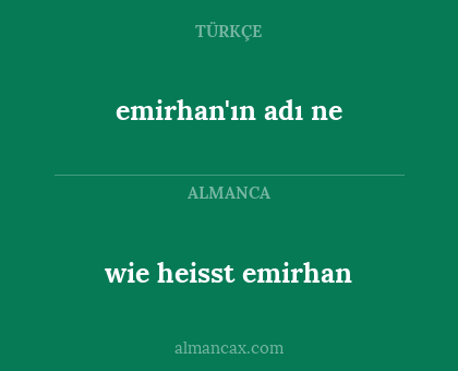 wie heisst emirhan - emirhan'ın adı ne