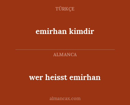 emirhan kimdir - wer heisst emirhan