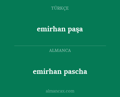 emirhan pascha - emirhan paşa