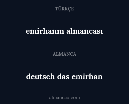 emirhanın almancası - deutsch das emirhan