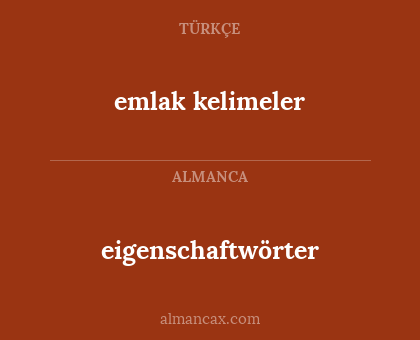 eigenschaftwörter - emlak kelimeler