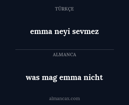 emma neyi sevmez - was mag emma nicht