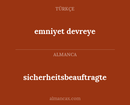 emniyet devreye - sicherheitsbeauftragte