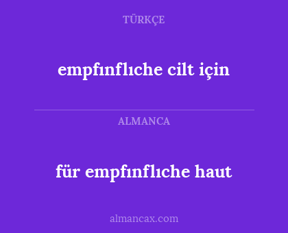 für empfınflıche haut - empfınflıche cilt için