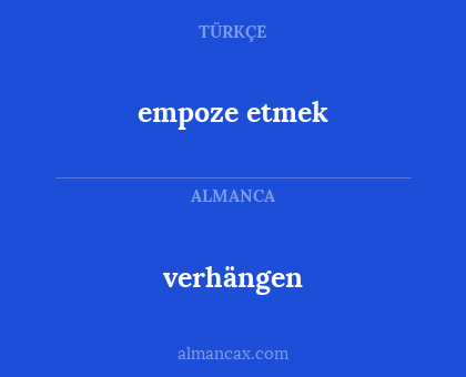 verhängen - empoze etmek