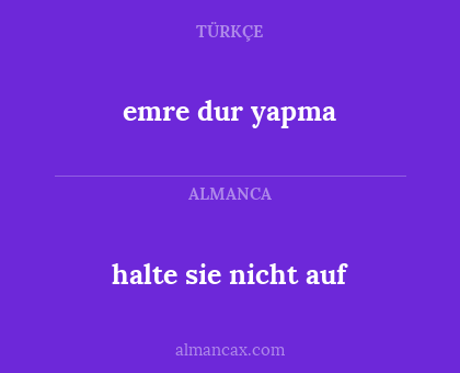 emre dur yapma - halte sie nicht auf