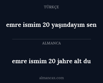 emre ismim 20 jahre alt du - emre ismim 20 yaşındayım sen