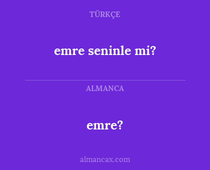 emre? - emre seninle mi?