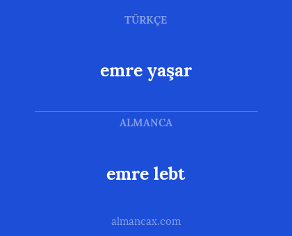 emre lebt - emre yaşar
