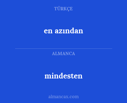 mindesten - en azından