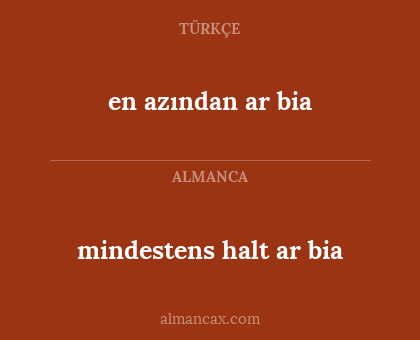 en azından ar bia - mindestens halt ar bia