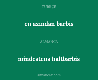 en azından barbis - mindestens haltbarbis