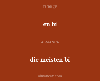 die meisten bi - en bi