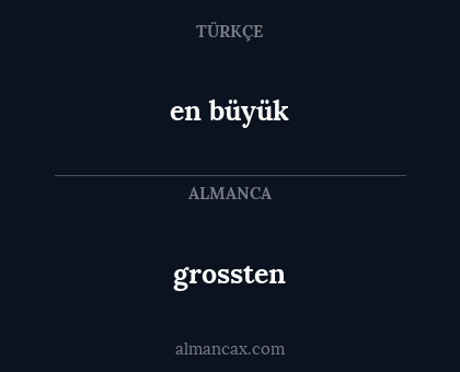 grossten - en büyük