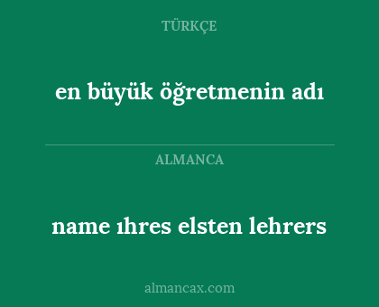 name ıhres elsten lehrers - en büyük öğretmenin adı