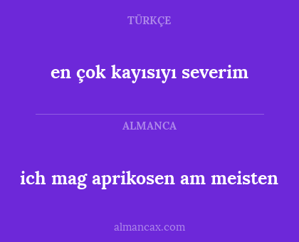ich mag aprikosen am meisten - en çok kayısıyı severim