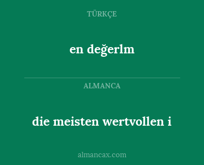en değerlm - die meisten wertvollen i