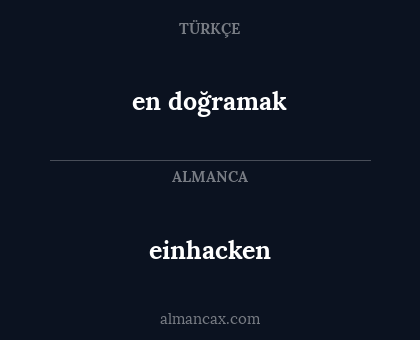 en doğramak - einhacken