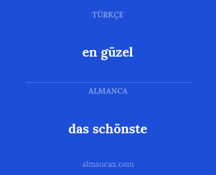 das schönste - en güzel