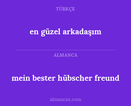 en güzel arkadaşım - mein bester hübscher freund