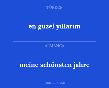 meine schönsten jahre - en güzel yıllarım
