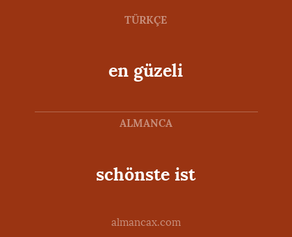 en güzeli - schönste ist