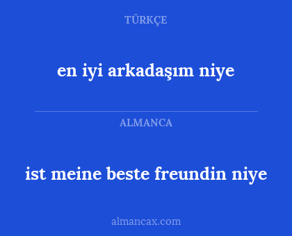 ist meine beste freundin niye - en iyi arkadaşım niye