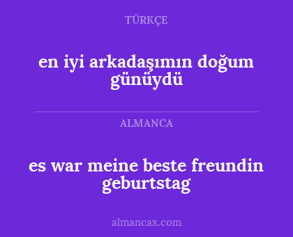 es war meine beste freundin geburtstag - en iyi arkadaşımın doğum günüydü