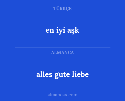 en iyi aşk - alles gute liebe