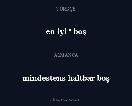 mindestens haltbar boş - en iyi " boş