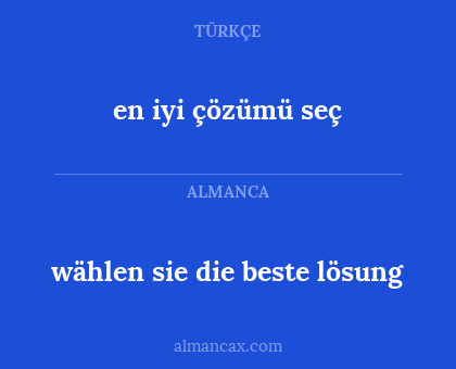 en iyi çözümü seç - wählen sie die beste lösung