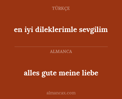 alles gute meine liebe - en iyi dileklerimle sevgilim