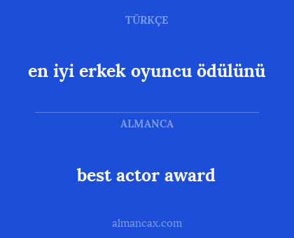 best actor award - en iyi erkek oyuncu ödülünü