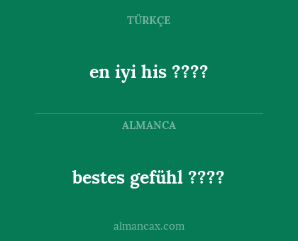 en iyi his ???? - bestes gefühl ????