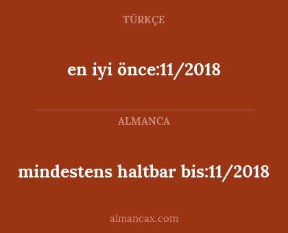 en iyi önce:11/2018 - mindestens haltbar bis:11/2018