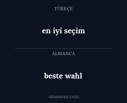 beste wahl - en iyi seçim